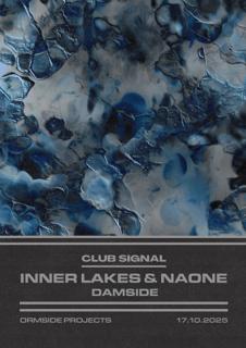 Club Signal: 4Th Birthday W/ Inner Lakes & Naone + Damside