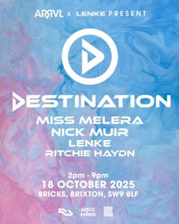 Destination With Miss Melera, Nick Muir, L E N K E, Ritchie Haydn