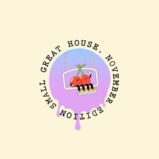 Small Great House - 'November Edition + Mousse T.' (Small Great Things.)