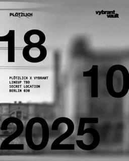 Plötzlich X Vybrant Vault W/ Vincent Neumann, Rill, Freya K., Bbetriebswirt