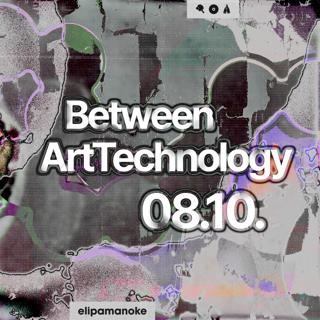 Between X Arttechnology