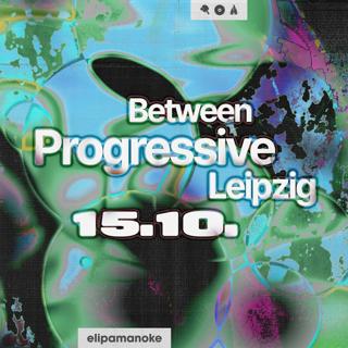 Between X Progressive Leipzig