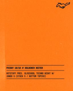Hotstuff Pres. Oldschool Techno Night With Jango S (Stock 5 / Bottom Topixx)