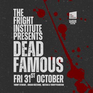 The Fright Institute: Dead Famous