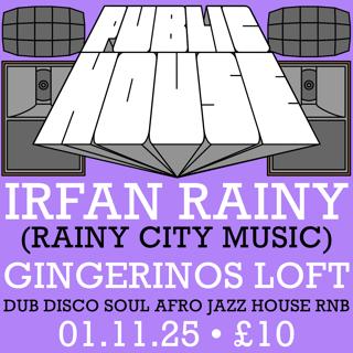 Public House Hifi Presents Irfan Rainy (Rainy City Music)