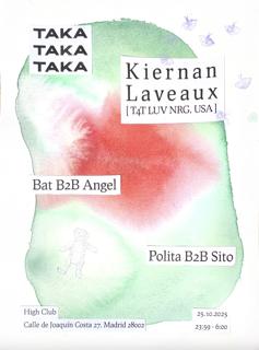 Takatakataka With Kiernan Laveaux [The Lot Radio/T4T Luv Nrg] + Bat B2B Angel + Sito B2B Polita