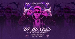 Fervo Fluxo X Jazz Cafe: Dj Blakes & Special Guests