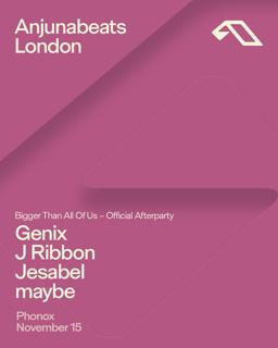 Anjunabeats: Genix, J Ribbon, Jesabel, Maybe