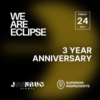 Superior Ingredients Presents: We Are Eclipse - 3Rd Anniversary