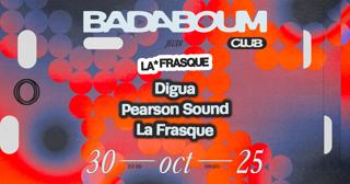 Club — La Frasque: Pearson Sound, Digua