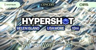 Concert — Hypershot: Helen Island, T0Ni, Lisa More