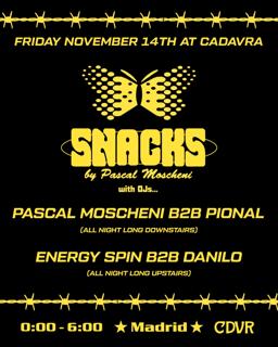 Snacks: Pional B2B Pascal Moscheni + Energy Spin B2B Danilo