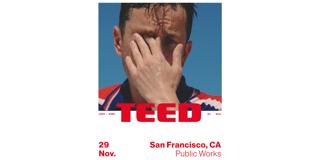 Goldenvoice & Pw Present: Teed: Dj Tour