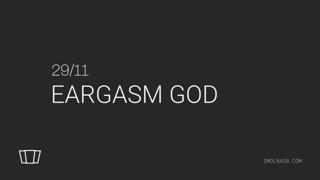 Smolna: Eargasm God