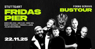 Fckng Serious Bustour, Stuttgart