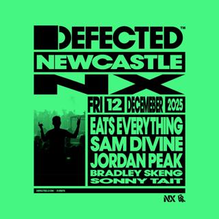 Defected Newcastle: Eats Everything, Sam Divine, Jordan Peak
