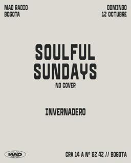 Soulful Sundays / Invernadero