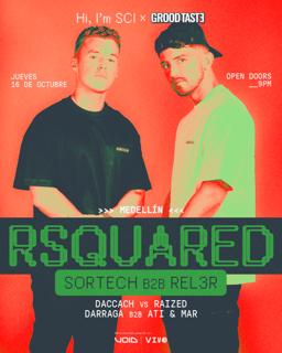 Rsquared / Sortech B2B Rel3R / Daccach Vs Raized / Darraga B2B Ati & Mar
