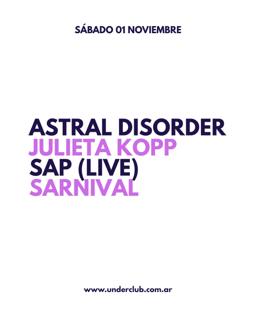 Astral Disorder - Julieta Kopp - Sap ( Live ) - Sarnival