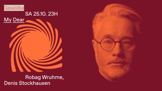 My Dear With Robag Wruhme, Denis Stockhausen