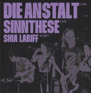 Die Anstalt (Live) + Sinnthese (Live) + Shia Labiff (Dj) Presented By Blank Wave