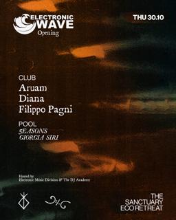 Electronic Wave Opening Event With Aruam, Diana, Filippo Pagni