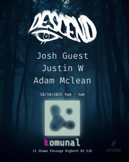 Descend Presents Josh Guest, Adam Mclean , Justin W