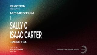 In:Motion Presents: Momentum - Sally C, Isaac Carter + More Tba