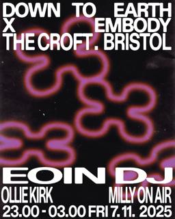 Down To Earth X Embody: Eoin Dj, Milly On Air, Ollie Kirk