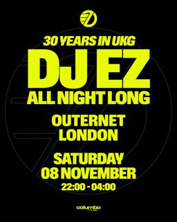 Dj Ez - All Night Long - Here At Outernet (30 Years In Ukg)