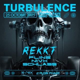 Turbulence With Rekkt, Schlass, Nivk & Flins
