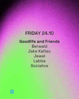 Toffler Presents Goodlife And Friends