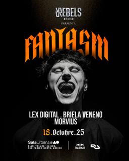 Rebels Mx Presenta: Fantasm