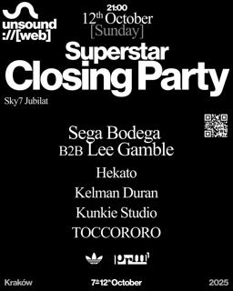 Unsound X Prm X Adidas: Superstar Closing Party Sega Bodega B2B Lee Gamble, Kelman Duran + More