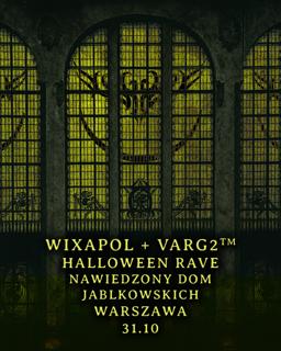 Wixapol + Varg2Tm Halloween Rave W Nawiedzonym Domu Jablkowskich