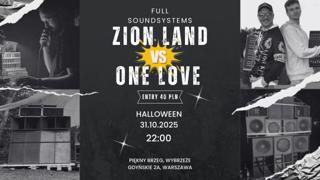 Zion Land Soundsystem Meets One Love Soundsystem