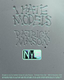 I Hate Models + Patrick Mason - Nye, Brisbane