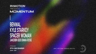 In:Motion Presents: Momentum - Benwal, Kyle Starkey + More