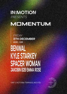 In:Motion Presents: Momentum - Benwal, Kyle Starkey + More