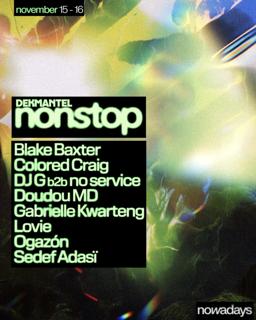 Dekmantel Nonstop: Blake Baxter, Doudou Md, Gabrielle Kwarteng, Ogazón, Sedef Adasï + More