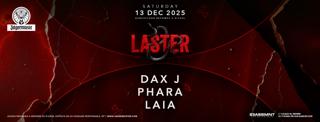 Laster Club Presents Dax J, Phara & Laia