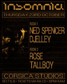 Insomnia London: Tallboy, Djelley, Ned Spencer, Rose