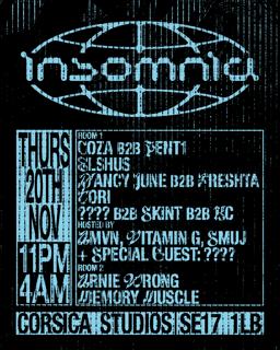 Insomnia London: Nancy June, Freshta, Elshus, Pent1, Skint, Arnie Wrong, Memory Muscle + More