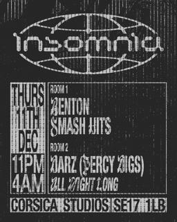 Insomnia London: Benton, Smash Hits, Darz + More