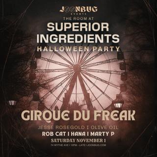 Brooklyn Halloween Superior Ingredients The Room 11/01 Cirque Du Freak