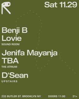 Benji B + Lovie / Jenifa Mayanja + Tba / D'Sean
