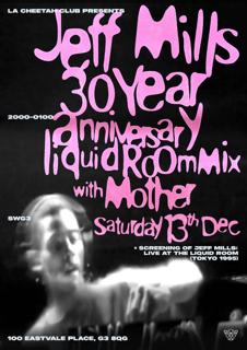 La Cheetah Club Presents: Jeff Mills - Live At The Liquid Room 30Th Anniversary Tour