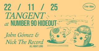 Tangent At Hideout With John Gómez & Nick The Record All Night Long