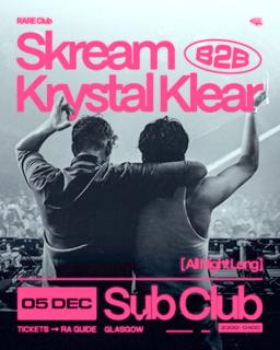 Rare Club // Skream B2B Krystal Klear