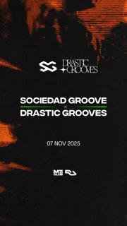 Sociedad Groove X Drastic Grooves
